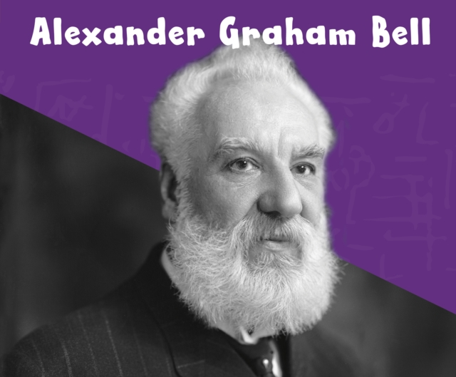 Alexander Graham Bell, Hardback Book