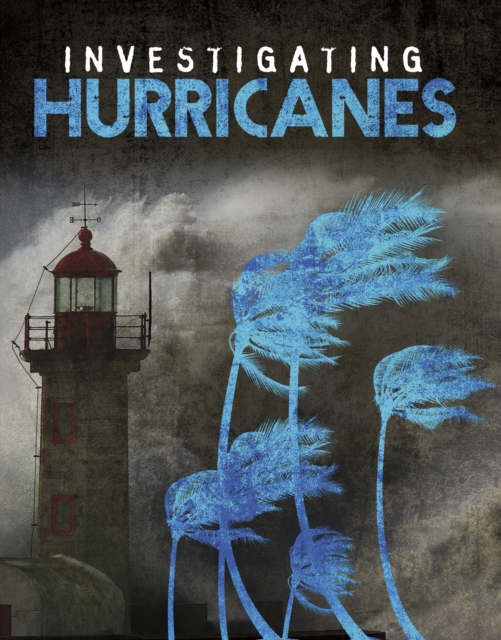 Investigating Hurricanes, Hardback Book