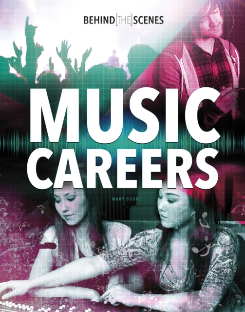 Behind-the-Scenes Music Careers, Paperback / softback Book
