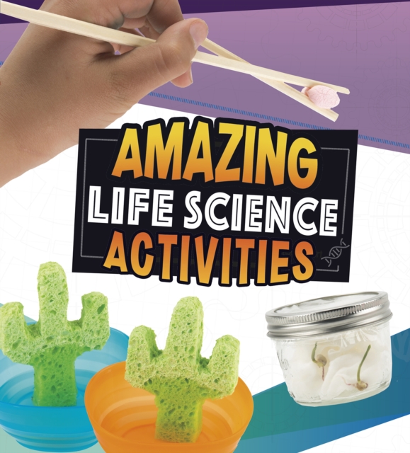 Amazing Life Science Activities, Hardback Book