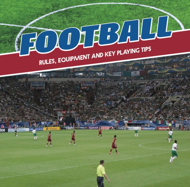 Football : Rules, Equipment and Key Playing Tips, Paperback / softback Book