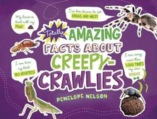 Totally Amazing Facts About Creepy-Crawlies, Paperback / softback Book