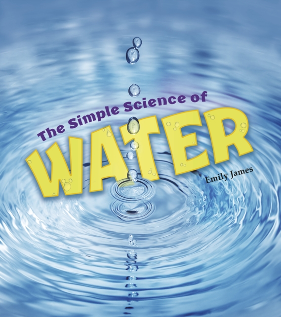 The Simple Science of Water, Paperback / softback Book