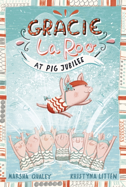 Gracie LaRoo at Pig Jubilee, Paperback / softback Book