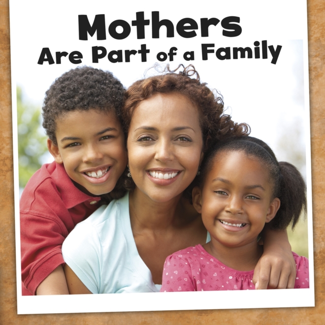Mothers Are Part of a Family, Hardback Book