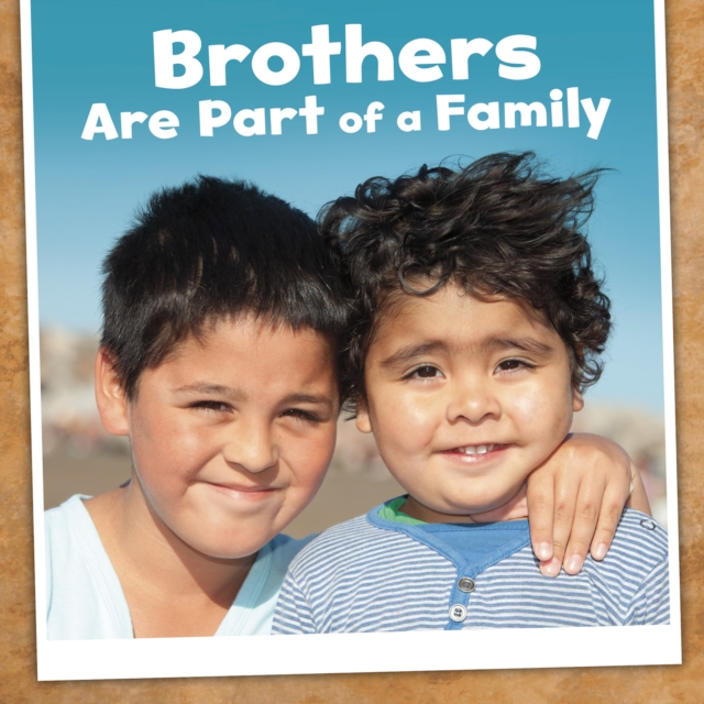 Brothers Are Part of a Family, Paperback / softback Book