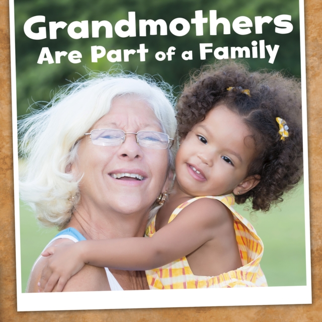 Grandmothers Are Part of a Family, PDF eBook