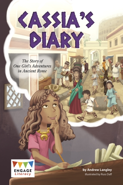 Cassia's Diary : The Story of One Girl's Adventures in Ancient Rome, Paperback / softback Book
