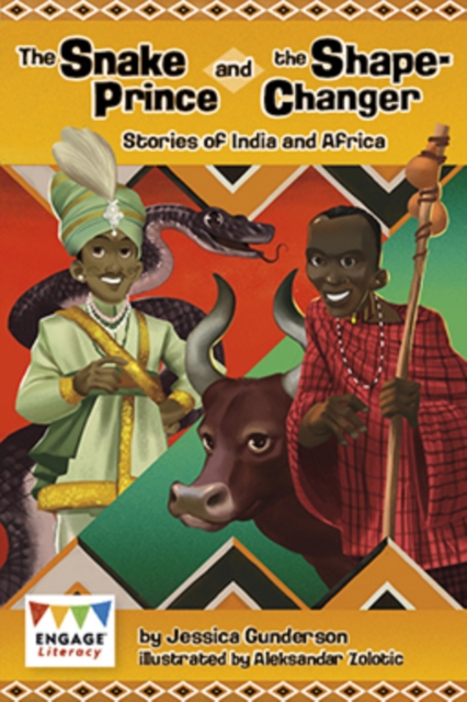 The Snake Prince and the Shape-Changer : Stories of India and Africa, Paperback / softback Book