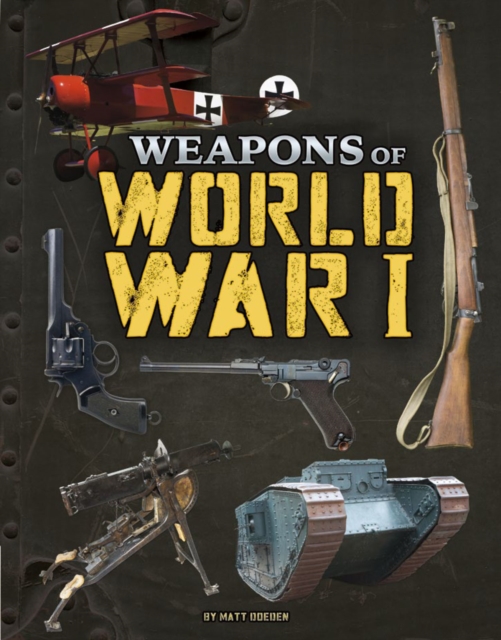 Weapons of World War I, Paperback / softback Book