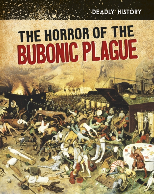 The Horror of the Bubonic Plague, Paperback / softback Book