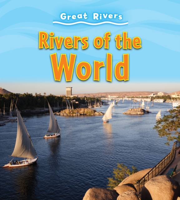 Rivers of the World, Hardback Book