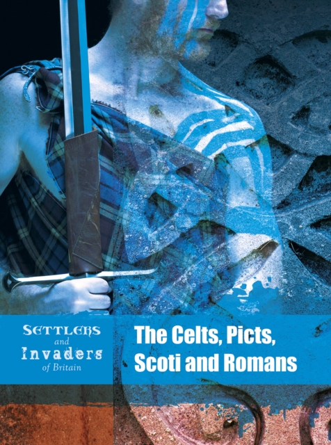 The Celts, Picts, Scoti and Romans, Hardback Book