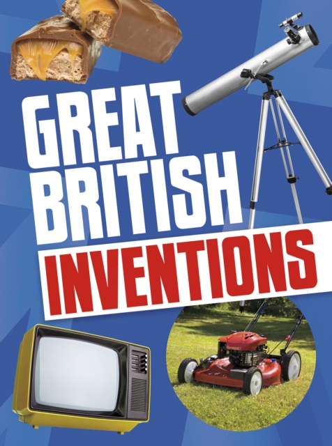 Great British Inventions, Hardback Book