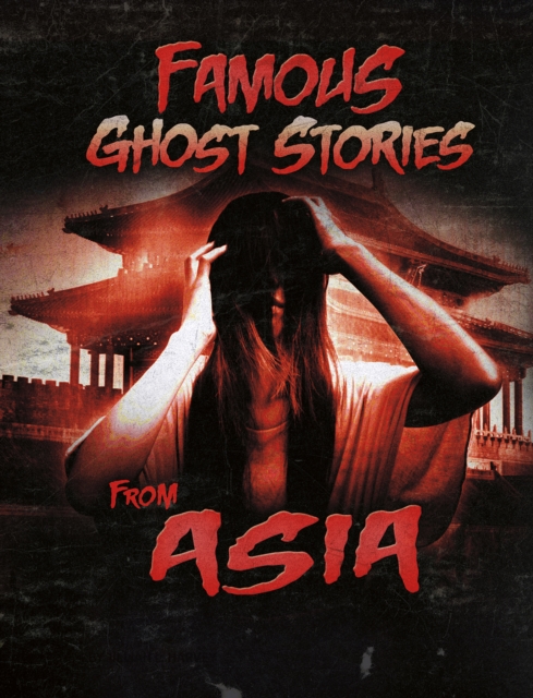 Famous Ghost Stories from Asia, Paperback / softback Book