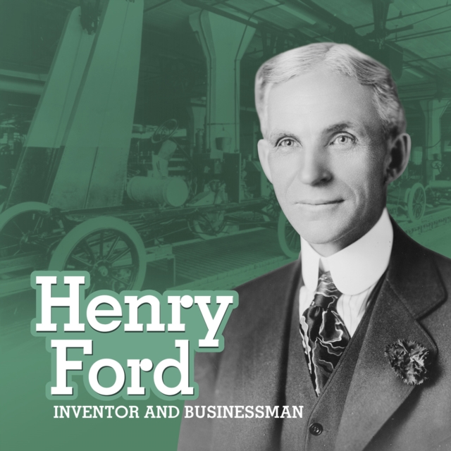 Henry Ford : Inventor and Businessman, Hardback Book