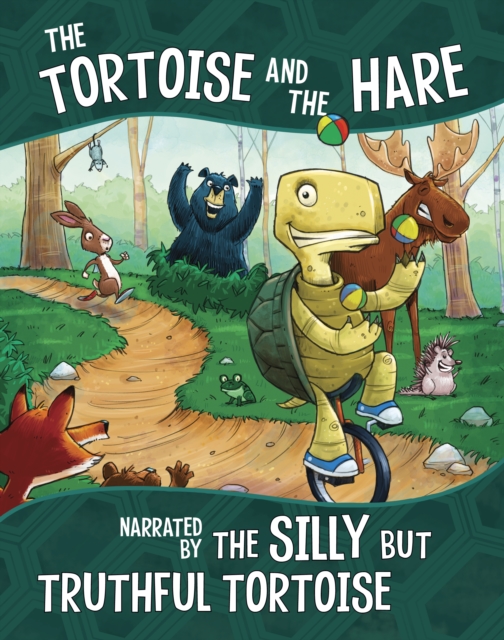 The Tortoise and the Hare, Narrated by the Silly But Truthful Tortoise, Paperback / softback Book