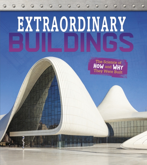 Extraordinary Buildings : The Science of How and Why They Were Built, PDF eBook