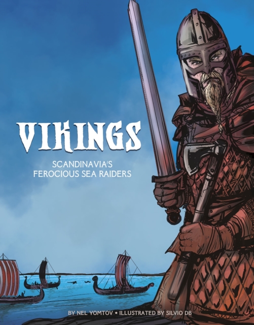 The Vikings : Scandinavia's Ferocious Sea Raiders, Paperback / softback Book