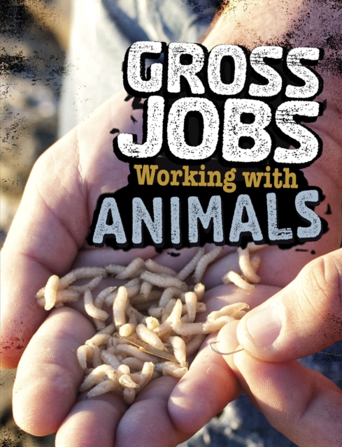 Gross Jobs Working with Animals, Paperback / softback Book