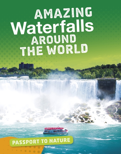 Amazing Waterfalls Around the World, Hardback Book