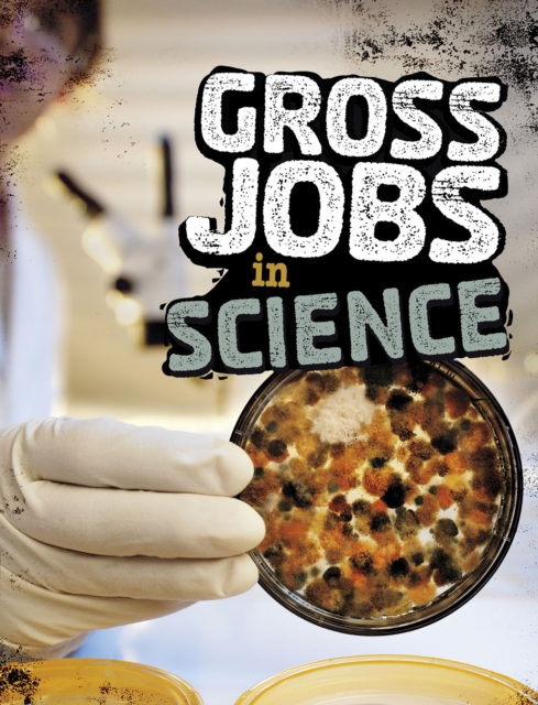 Gross Jobs in Science, Hardback Book