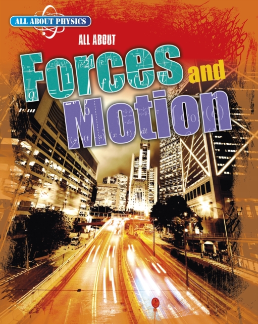 All About Forces and Motion, Hardback Book