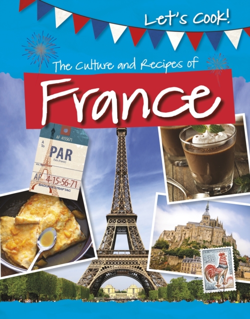 The Culture and Recipes of France, Paperback / softback Book