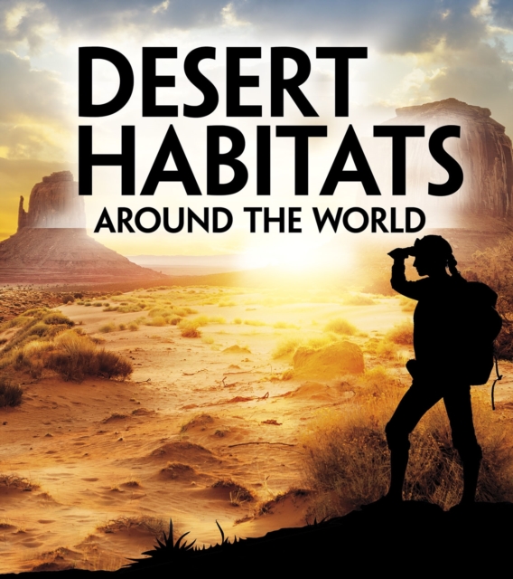 Desert Habitats Around the World, PDF eBook