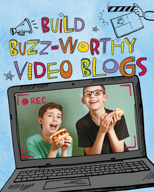 Build Buzz-Worthy Video Blogs, Hardback Book