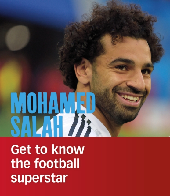 Mohamed Salah : Get to Know the Football Superstar, PDF eBook
