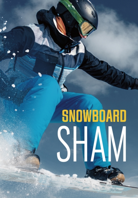 Snowboard Sham, Paperback / softback Book