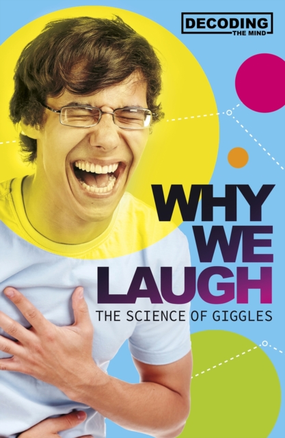 Why We Laugh : The Science of Giggles, Hardback Book