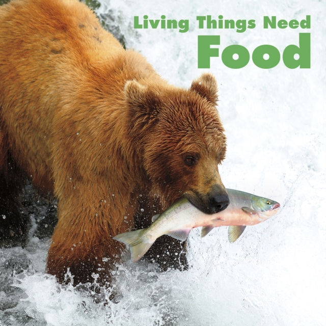 Living Things Need Food, Paperback / softback Book