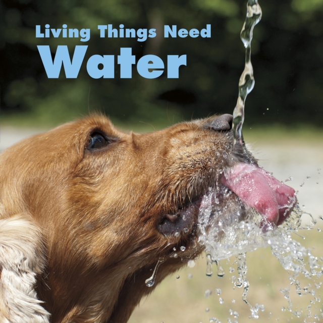 Living Things Need Water, Paperback / softback Book