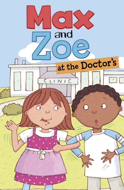 Max and Zoe at the Doctor's, Hardback Book