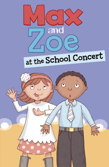 Max and Zoe at the School Concert, Hardback Book