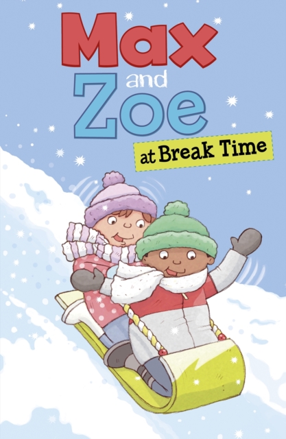 Max and Zoe at Break Time, Hardback Book