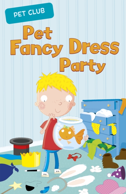 Pet Fancy Dress Party : A Pet Club Story, Paperback / softback Book