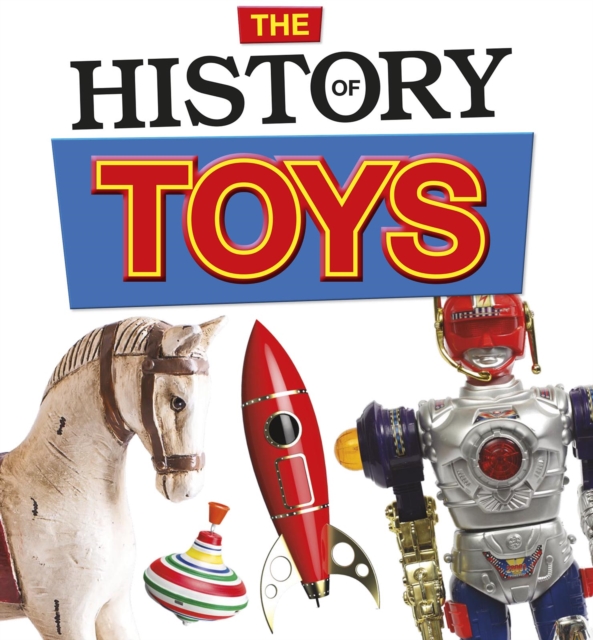 The History of Toys, Hardback Book
