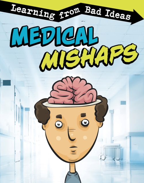 Medical Mishaps : Learning from Bad Ideas, PDF eBook