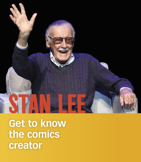 Stan Lee : Get to Know the Comics Creator, Paperback / softback Book