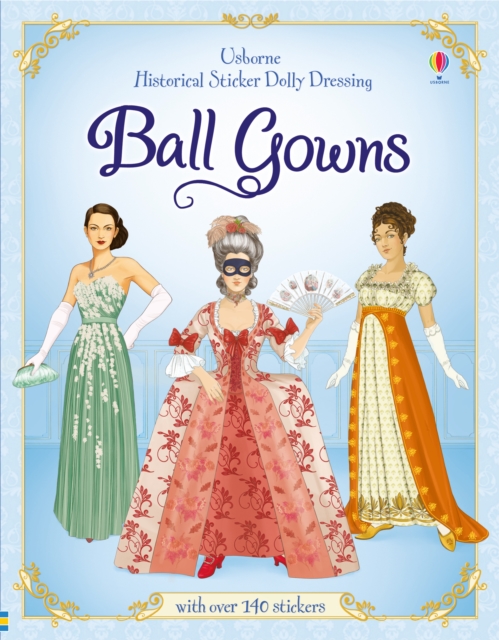 Historical Sticker Dolly Dressing Ball Gowns, Paperback / softback Book