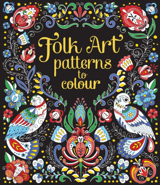 Folk Art Patterns to Colour, Paperback / softback Book