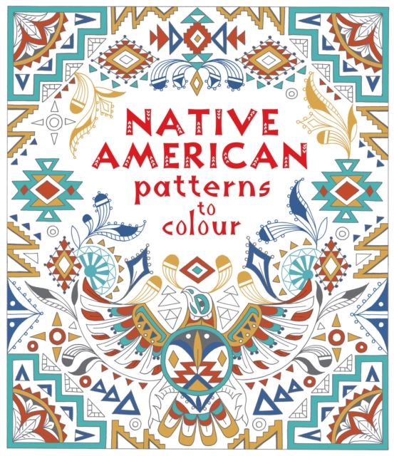 Native American Patterns to Colour, Paperback / softback Book