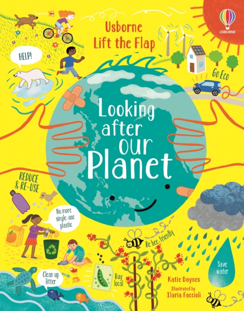 Lift-the-Flap Looking After Our Planet, Board book Book