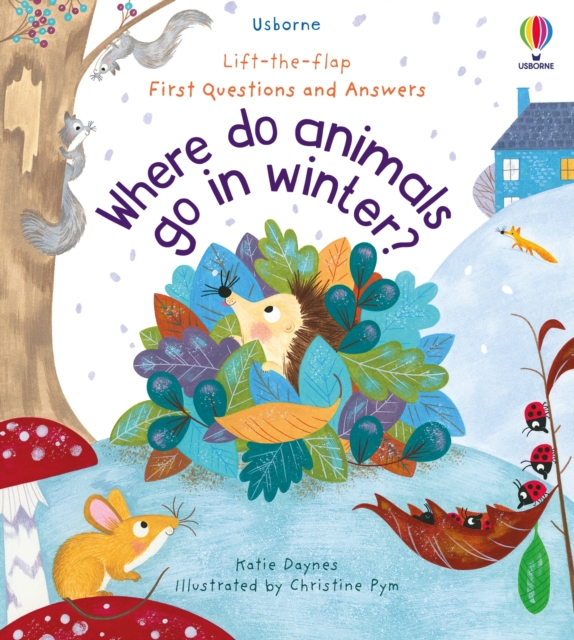 First Questions and Answers: Where Do Animals Go In Winter?, Board book Book