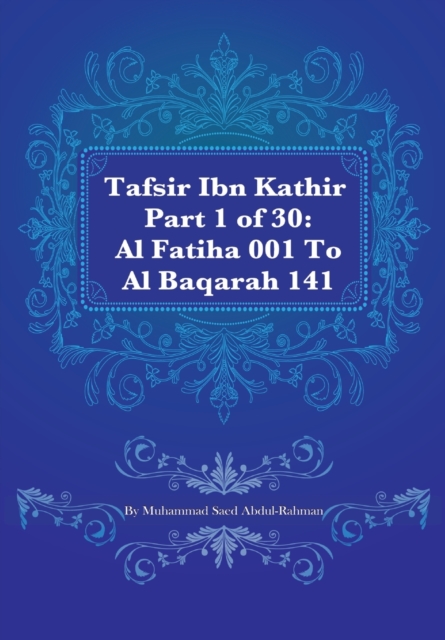 Tafsir Ibn Kathir Part 1 of 30 : Al Fatiha 001 To Al Baqarah 141, Paperback / softback Book