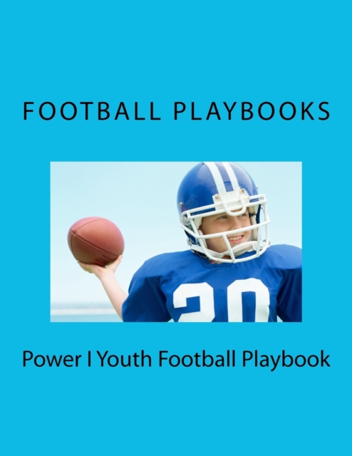 Power I Youth Football Playbook, Paperback / softback Book