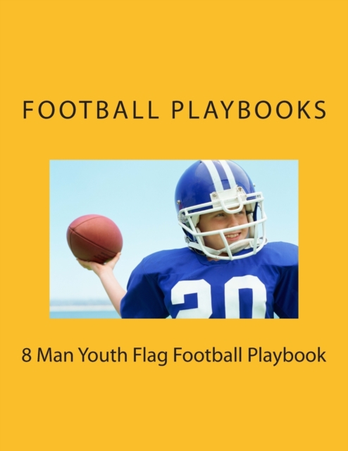 8 Man Youth Flag Football Playbook, Paperback / softback Book